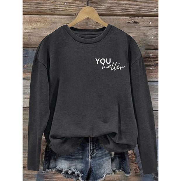 Women You Matter To The Person Behind Me Letter Print T-Shirt Casual Long Sleeve Round Neck Shirts Tops Inspirational Graphic Tee